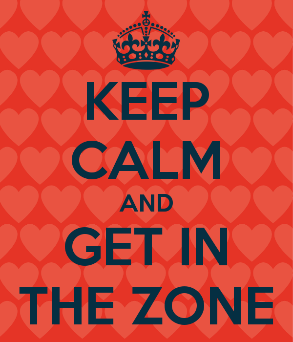 keep-calm-and-get-in-the-zone-10